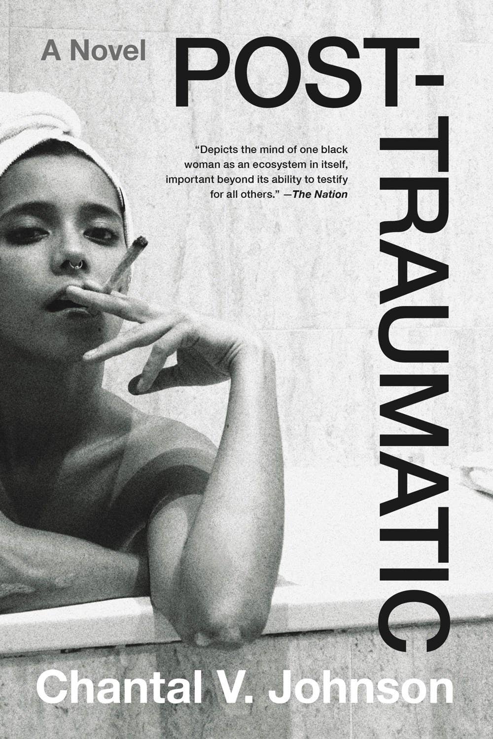 Post-Traumatic: A Novel: Trade Paperback