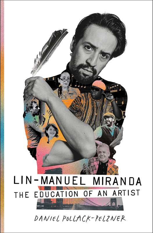 Lin-Manuel Miranda by Daniel Pollack-Pelzner: Hardcover; 400 pages / English
