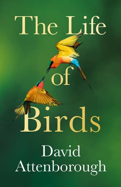 The Life of Birds : David Attenborough