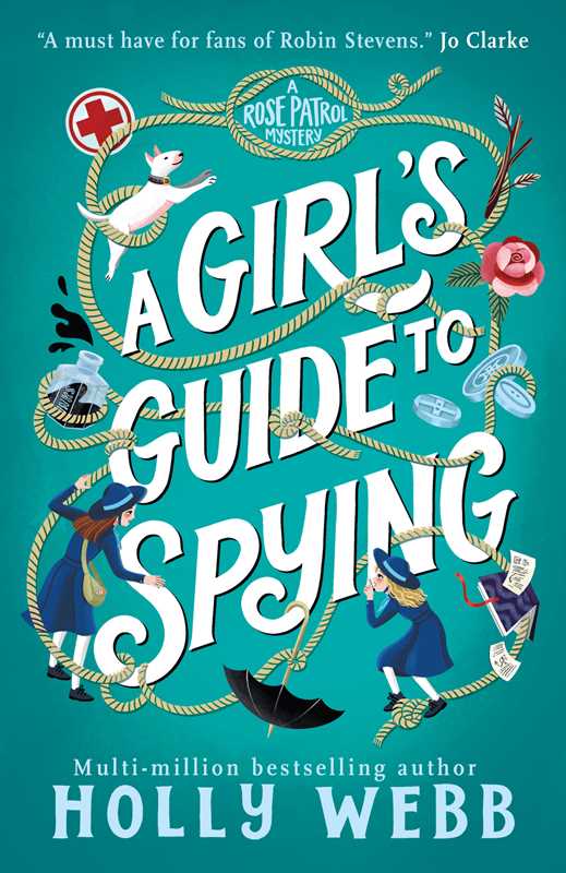 Girl's Guide to Spying by Holly Webb: Paperback; 304 pages / English