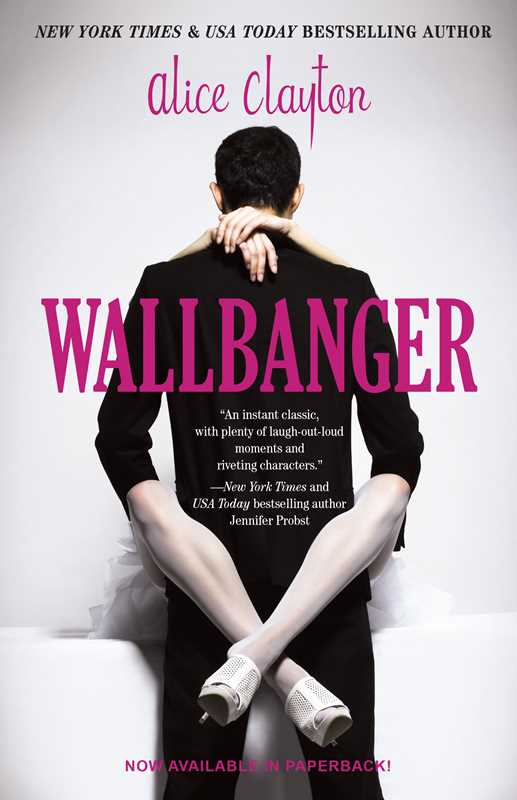 Wallbanger by Alice Clayton: Paperback; 384 pages / English