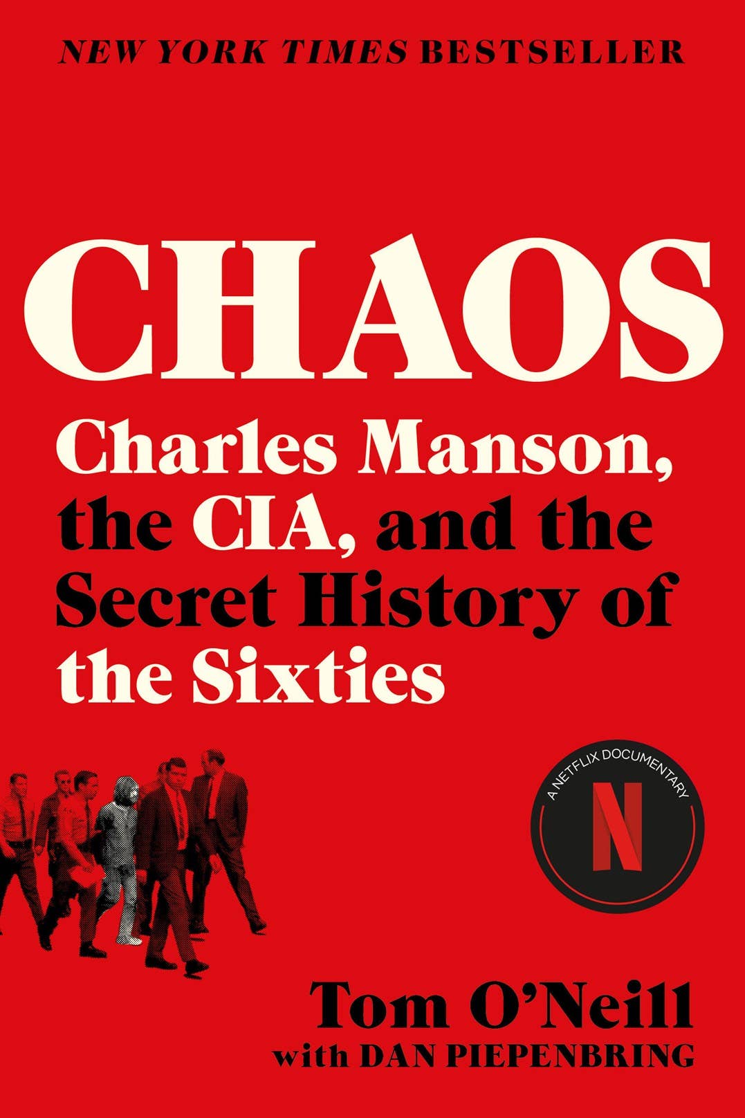 Chaos: Charles Manson, the CIA, & Secret History of the 60s: Trade Paperback