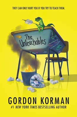 The Unteachables : Gordon Korman