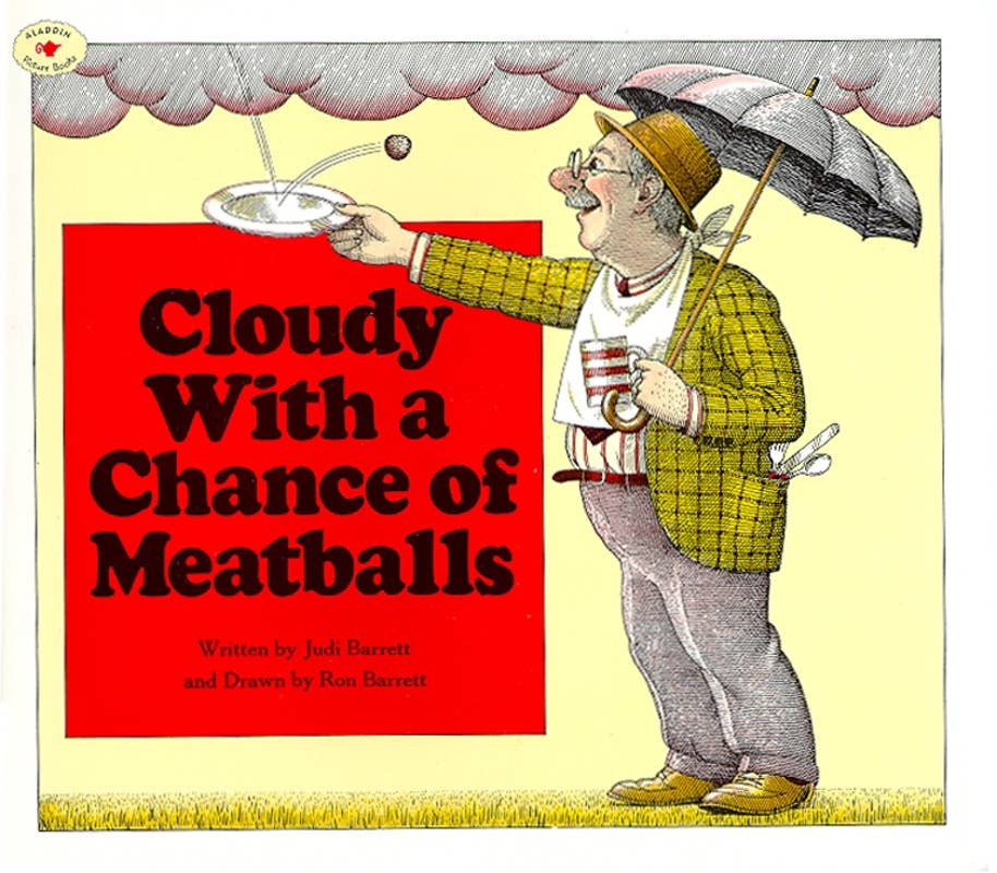Cloudy With a Chance of Meatballs by Judi Barrett: Paperback; 32 pages / English