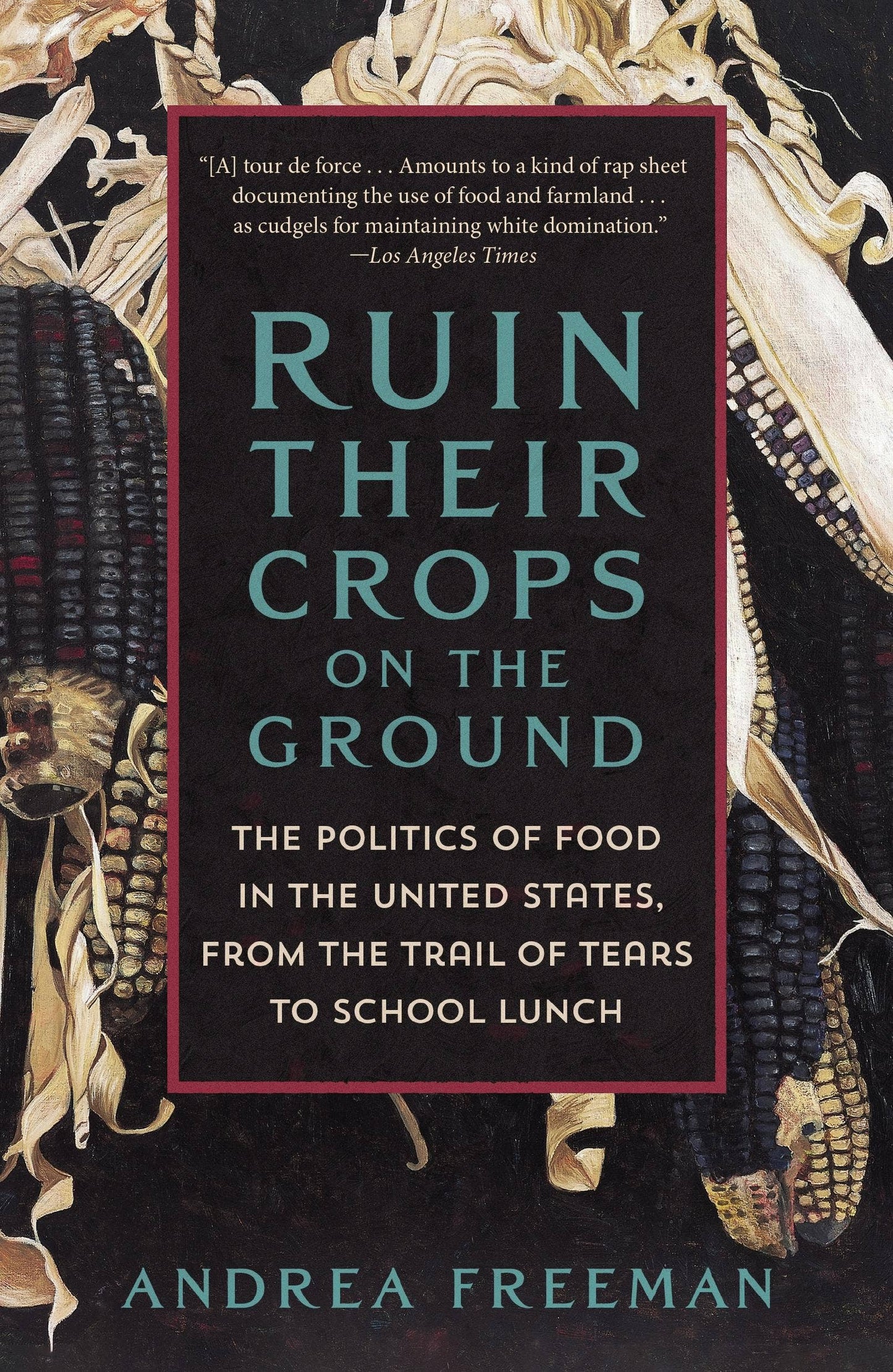 Politics Of Food In The Us: Trail Of Tears To School Lunch