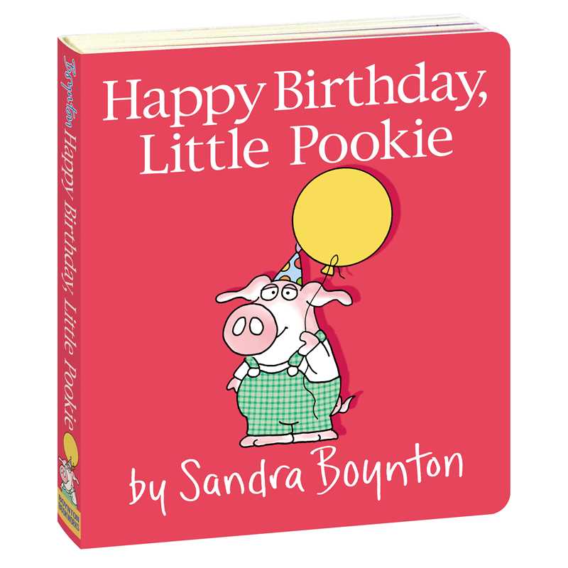 Happy Birthday, Little Pookie by Sandra Boynton: Board Books; 18 pages / English