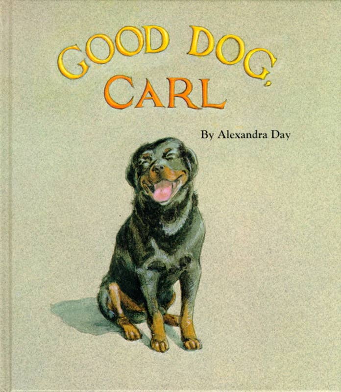 Good Dog, Carl by Alexandra Day: Hardcover; 40 pages / English