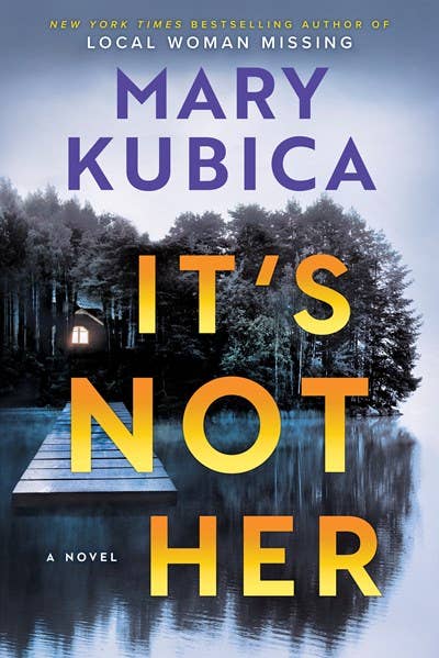 It's Not Her: Mary Kubica
