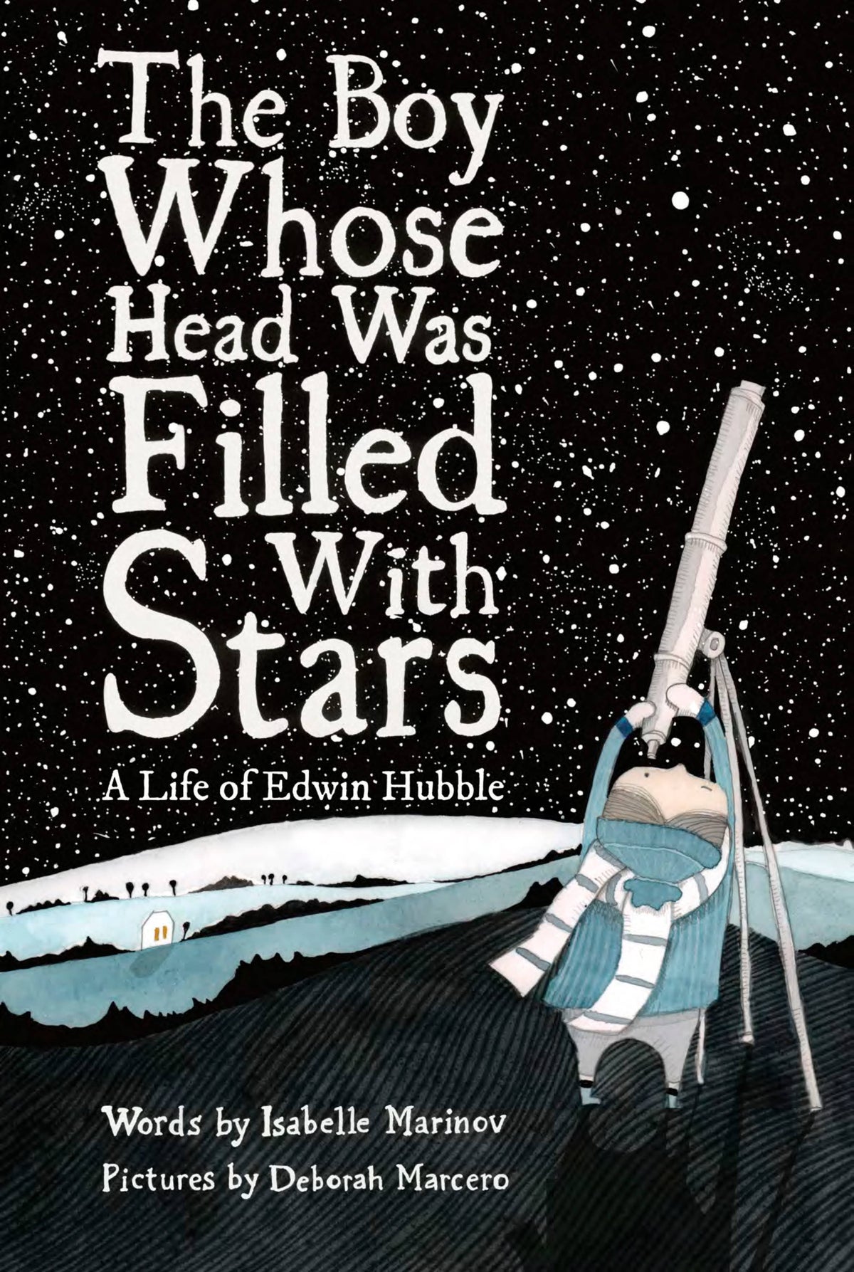 The Boy Whose Head Was Filled with Stars: A Life of Edwin