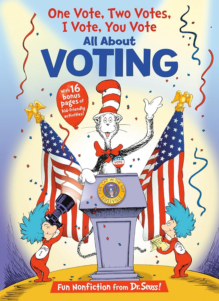 One Vote, Two Votes, I Vote, You Vote (The Cat in the Hat's Learning Library) cover image