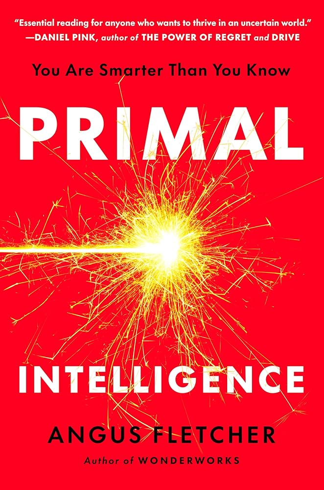 Primal Intelligence: You Are Smarter Than You Know cover image