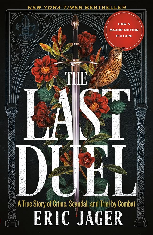 The Last Duel: A True Story of Crime, Scandal, and Trial by Combat cover image