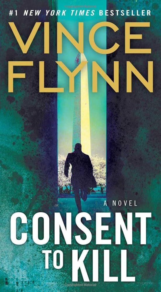 Consent to Kill: A Thriller (8) (A Mitch Rapp Novel) cover image