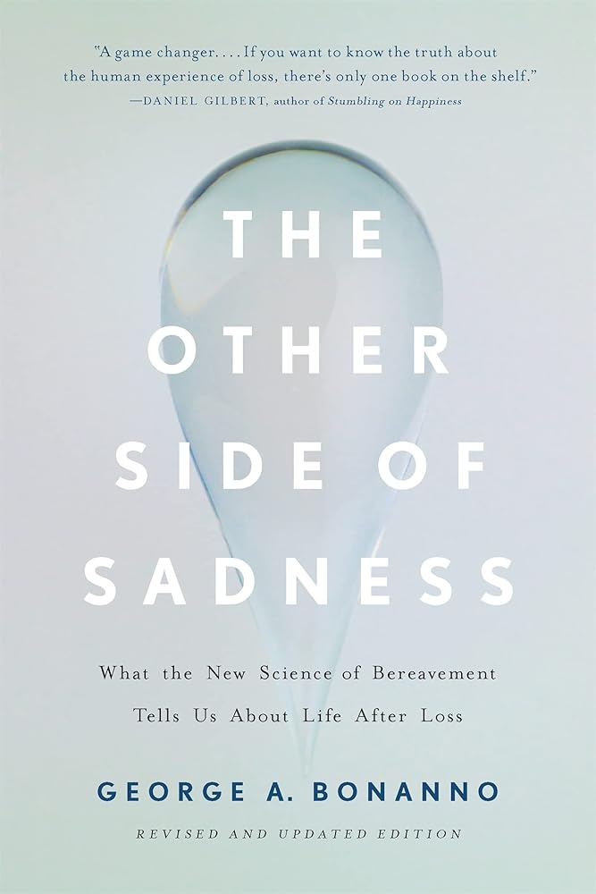 The Other Side of Sadness: What the New Science of Bereavement Tells Us About Life After Loss cover image