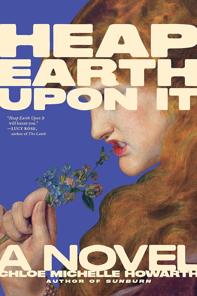 Heap Earth Upon It: Exclusive American Edition with Additional Material cover image