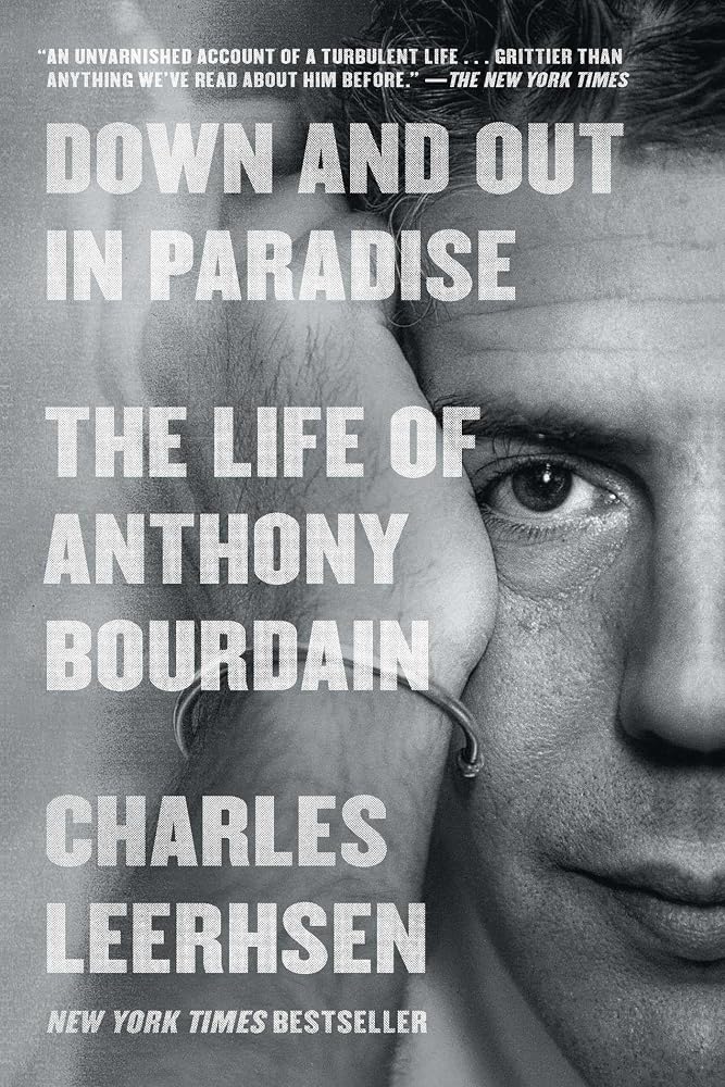 Down and Out in Paradise: The Life of Anthony Bourdain cover image