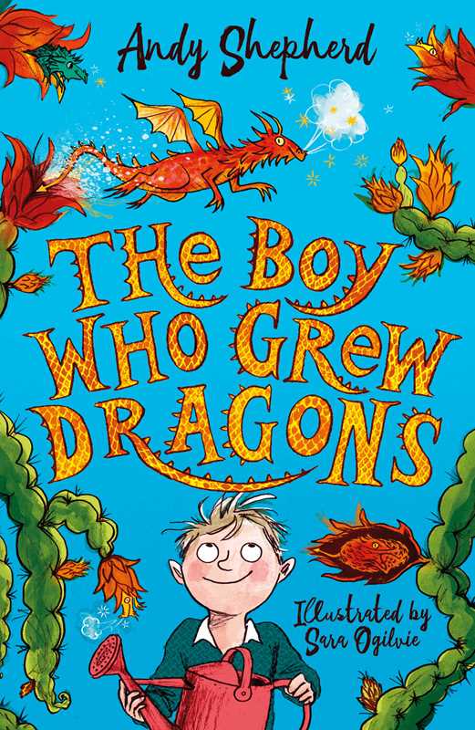 Boy Who Grew Dragons by Andy Shepherd: Paper Over Board; 224 pages / English