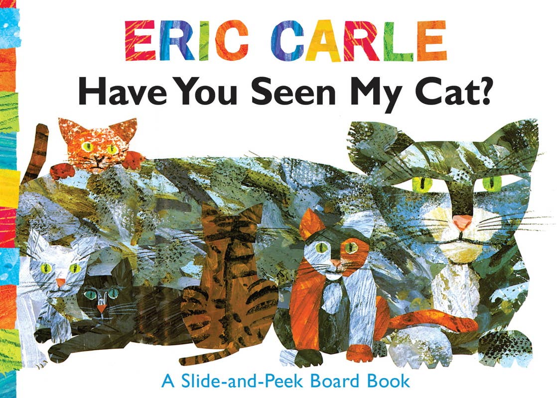 Have You Seen My Cat? by Eric Carle: Board Books; 16 pages / English