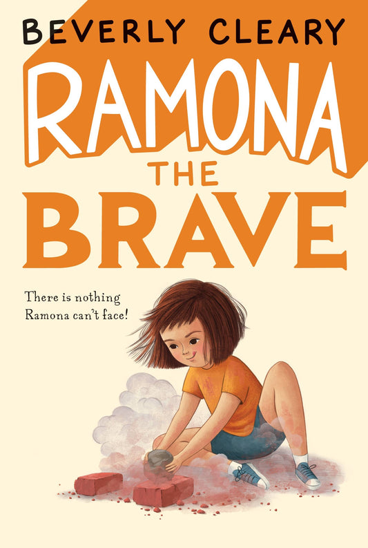 Ramona the Brave : Beverly Cleary
