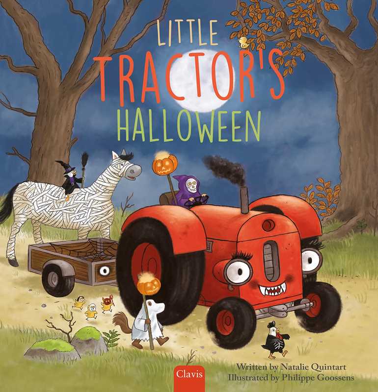 Little Tractor's Halloween by Natalie Quintart: Hardcover; 32 pages / English
