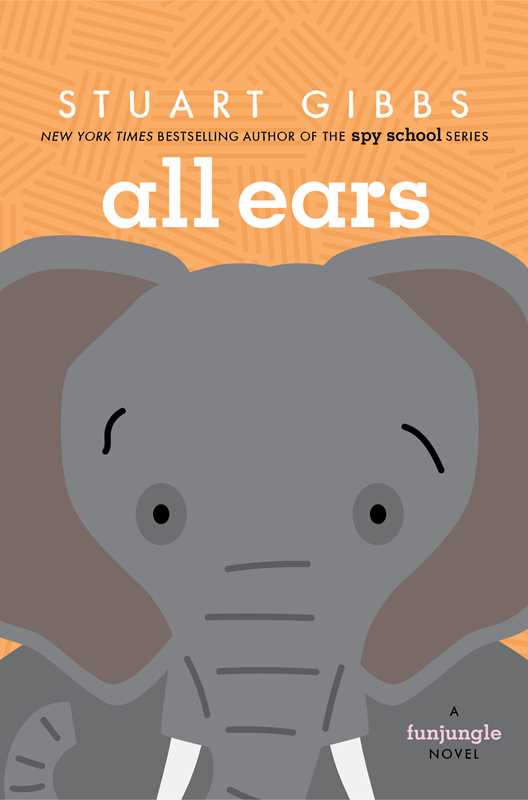 All Ears by Stuart Gibbs: Hardcover; 320 pages / English