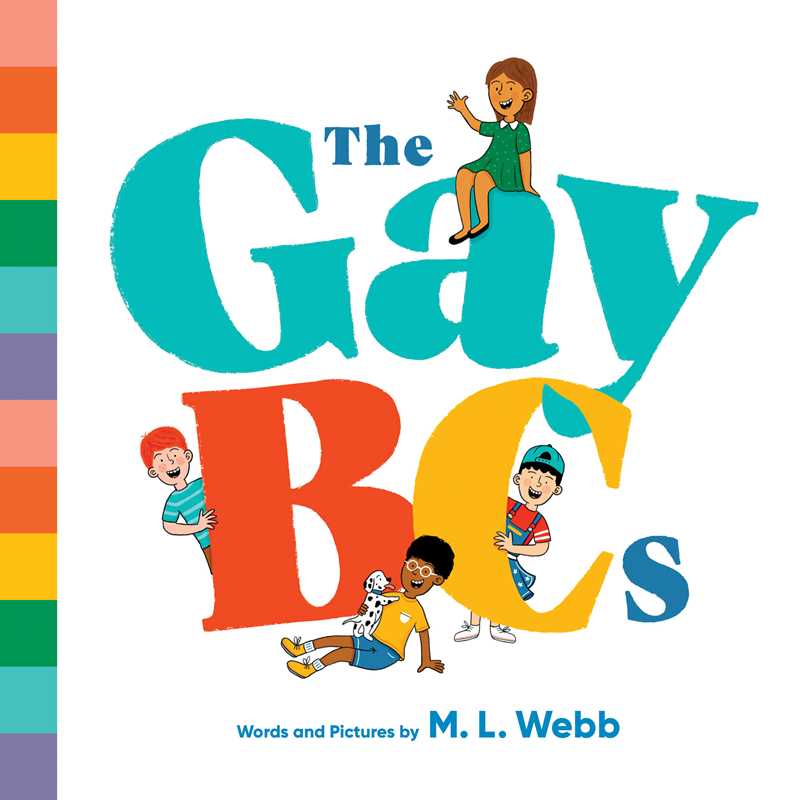 GayBCs by M. L.  Webb: Board Books; 28 pages / English
