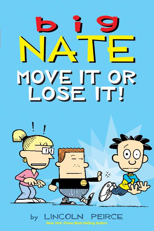 Big Nate: Move It or Lose It! by Lincoln Peirce: Paperback; 176 pages / English