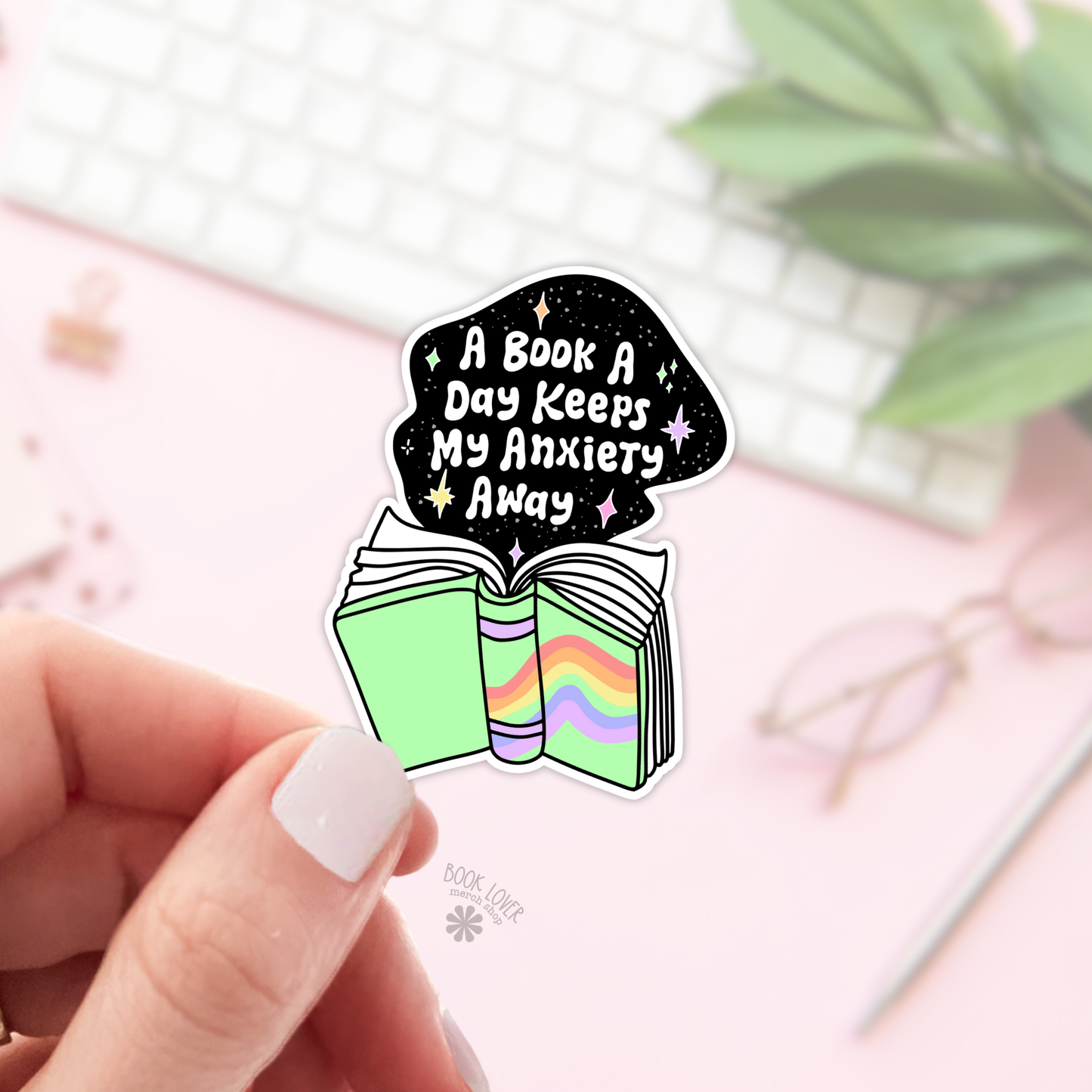 A Book A Day Keeps My Anxiety Away Stickers / Trendy Reading: Matte 2''
