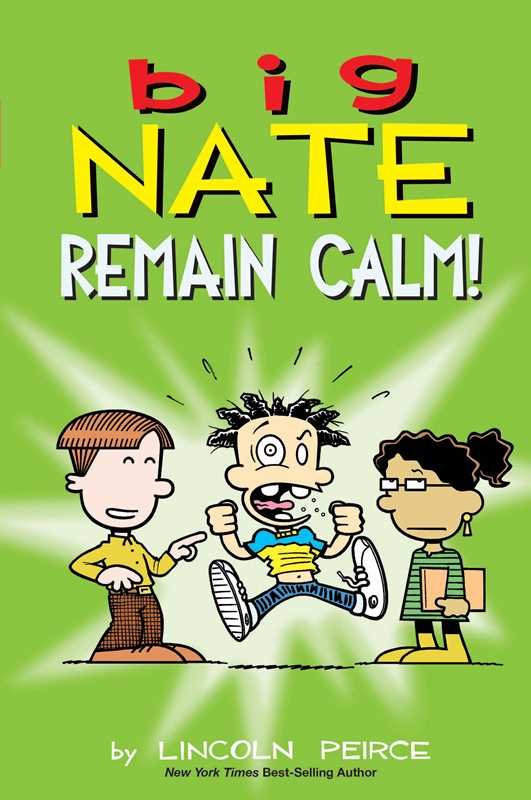 Big Nate: Remain Calm! by Lincoln Peirce: Paperback; 176 pages / English