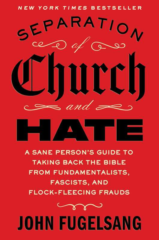 Separation of Church and Hate by John Fugelsang: Hardcover; 304 pages / English