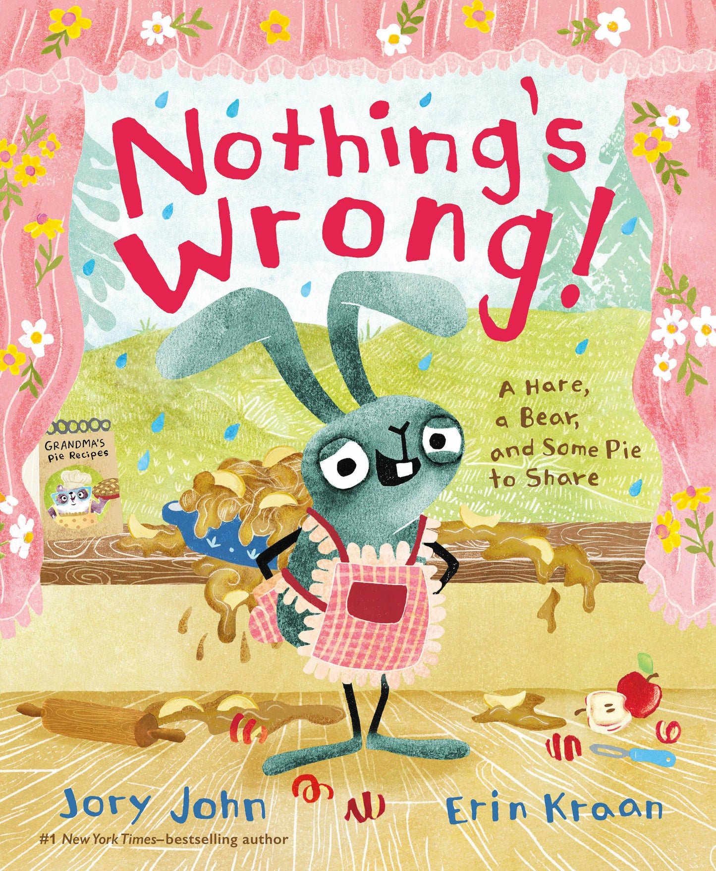 Nothing's Wrong!: A Hare, A Bear, And Some Pie To Share