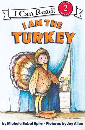 I Am the Turkey : Michele Sobel Spirn