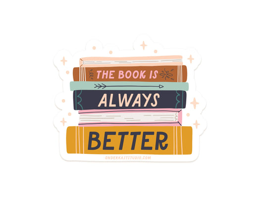 The Book Is Always Better Sticker