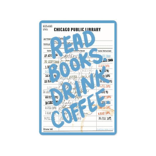 Read Books. Drink Coffee. - Library Card Sticker