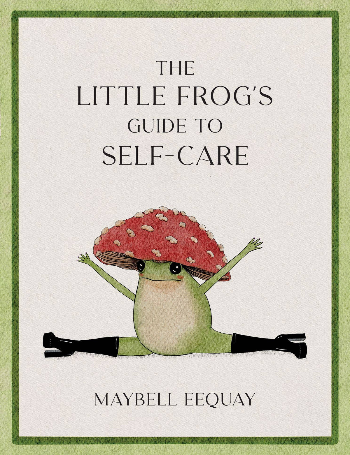 The Little Frog's Guide to Self-Care: Hardcover