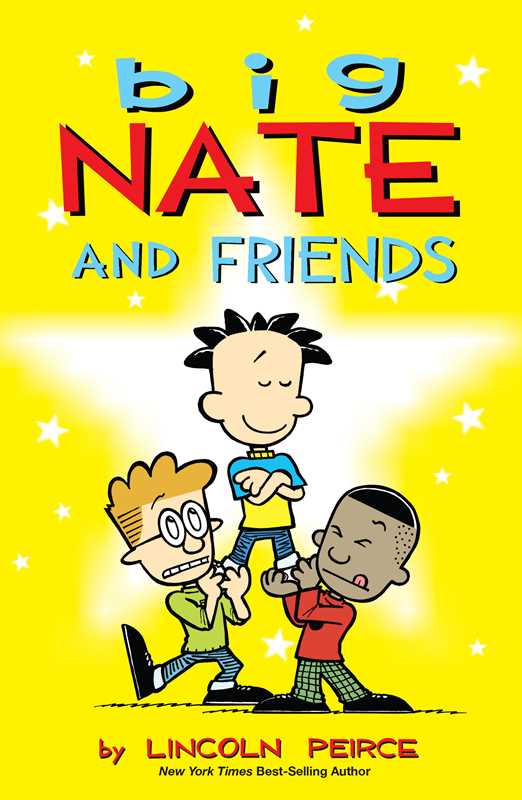 Big Nate and Friends by Lincoln Peirce: Paperback; 224 pages / English