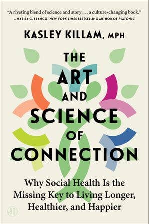 Art and Science of Connection, The : Kasley Killam