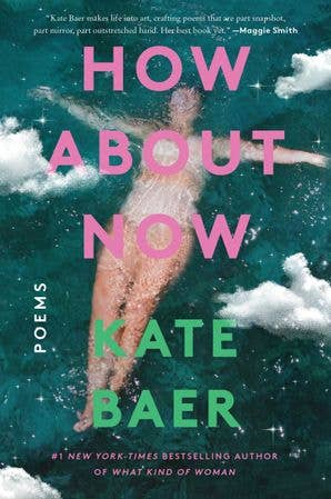 How About Now : Kate Baer