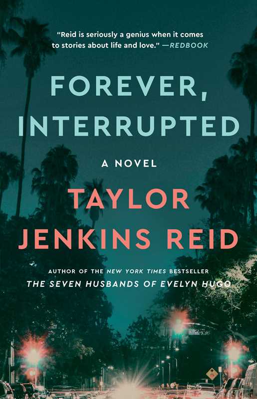 Forever, Interrupted by Taylor Jenkins Reid: Paperback; 352 pages / English