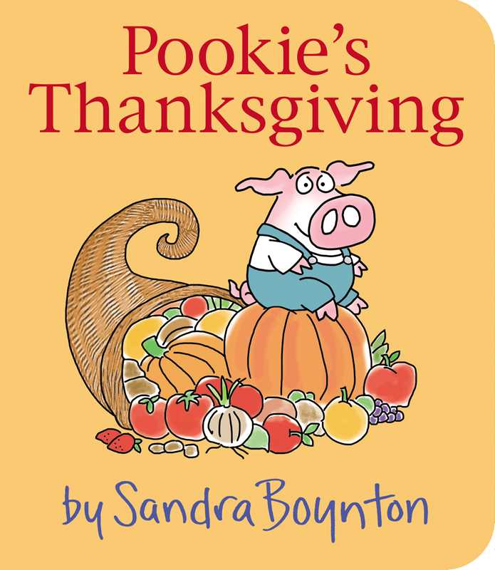 Pookie's Thanksgiving by Sandra Boynton: Board Books; 18 pages / English
