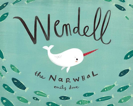 Wendell the Narwhal - [Second Chance]