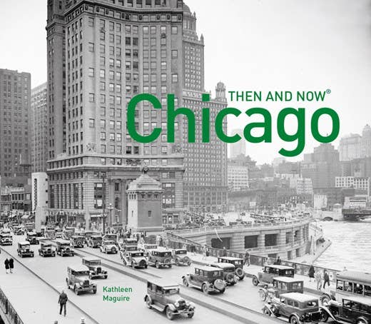 Chicago Then and Now®: Kathleen Maguire