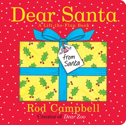 Dear Santa by Rod Campbell: Board Books; 16 pages / English
