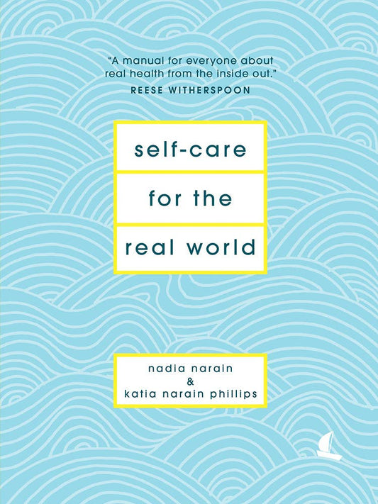 Self-Care for the Real World: A Guide for People with Busy
