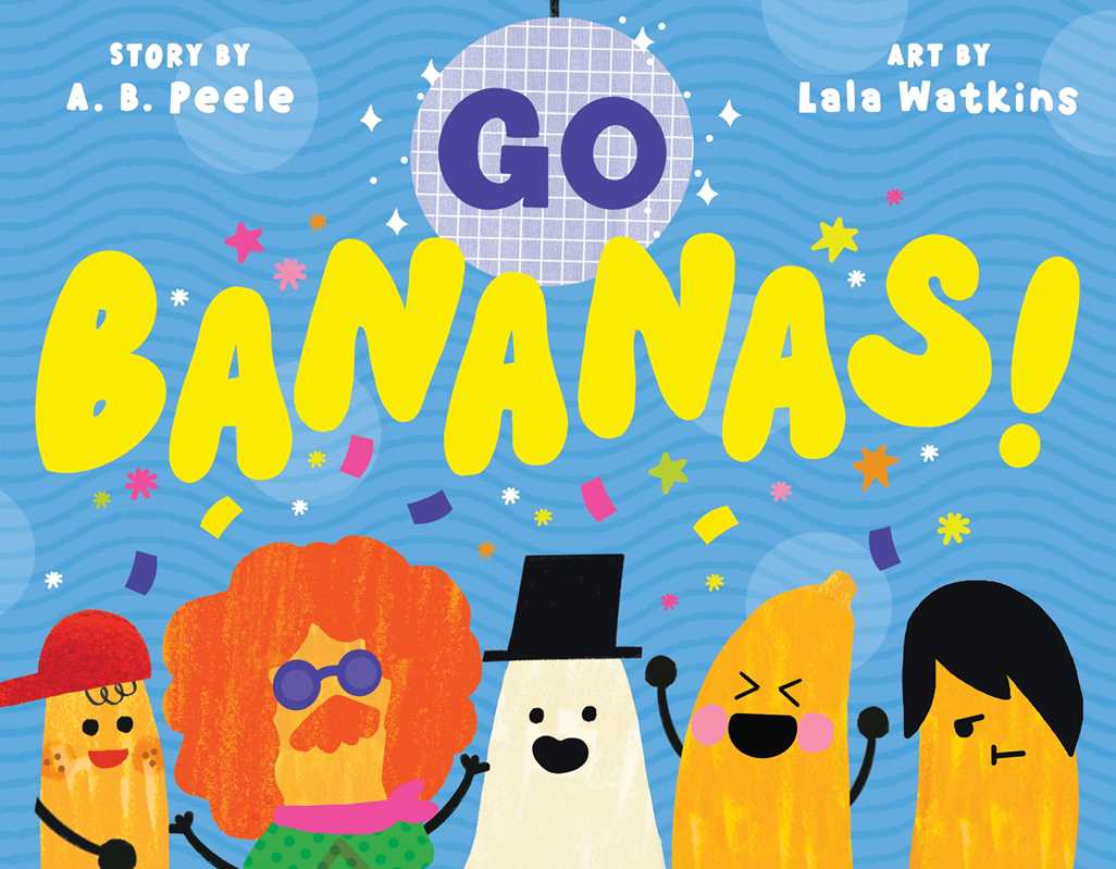 Go Bananas! by A. B. Peele: Hardcover; 40 pages / English