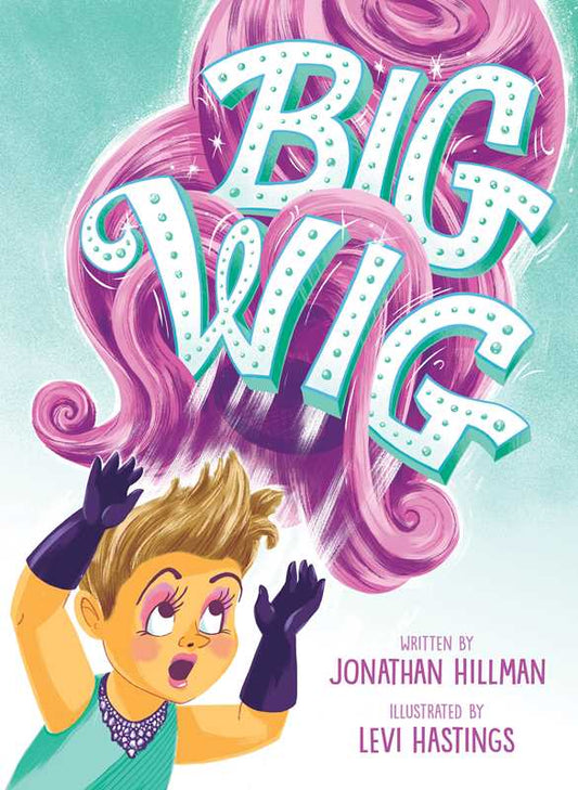 Big Wig by Jonathan Hillman: Hardcover; 32 pages / English