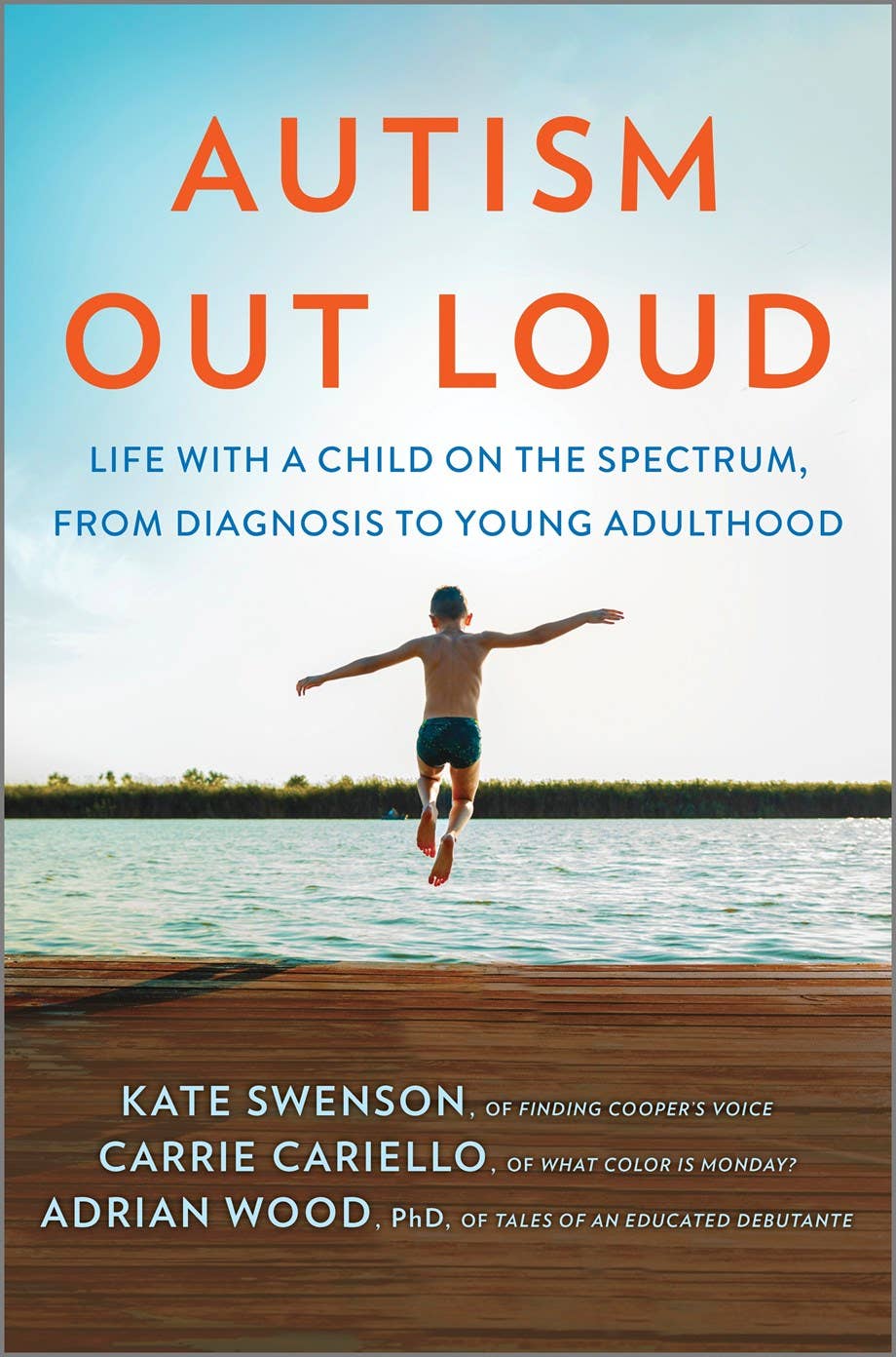 Autism Out Loud : Kate Swenson, Carrie Cariello, Adrian Wood