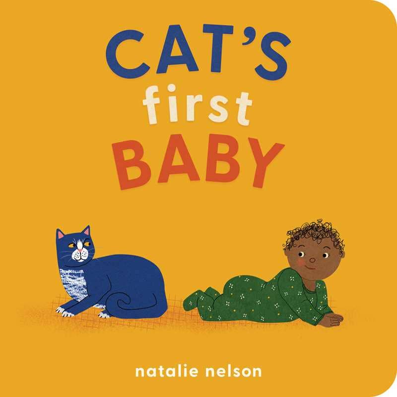 Cat's First Baby by Natalie  Nelson: Board Books; 28 pages / English