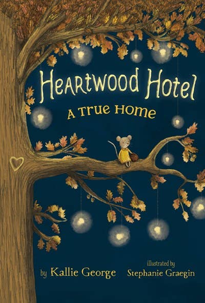 Heartwood Hotel: A True Home: Trade Paperback