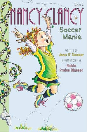 Fancy Nancy: Nancy Clancy, Soccer Mania : Jane O'Connor
